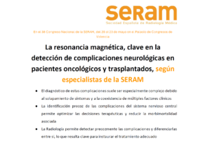 La resonancia magnética, clave en la detección de complicaciones neurológicas en pacientes oncológicos y trasplantados, según especialistas de la SERAM
