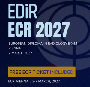 Podrás examinarte del Diploma Europeo en Radiología (EDiR) en el marco del ECR 2027